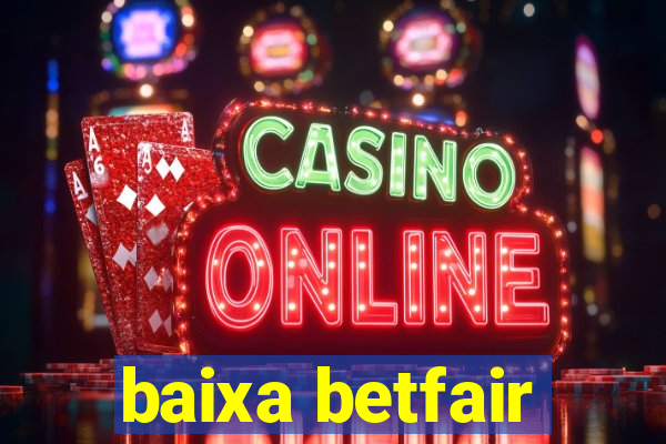 baixa betfair